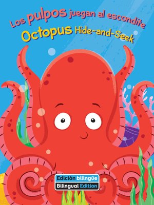 cover image of Los pulpos juegan al escondite / Octopus Hide-and-Seek